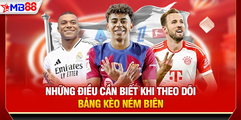  Những điều cần biết khi theo dõi bảng kèo ném biên